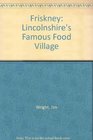 Friskney Lincolnshire's Famous Food Village
