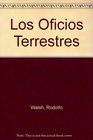 Los Oficios Terrestres/the Terrestrial Offices