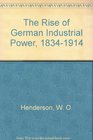 The Rise of German Industrial Power 18341914