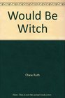 Would Be Witch