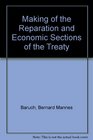 Making of the Reparation and Economic Sections of the Treaty