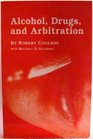 Alcohol Drugs and Arbitration An Analysis of FiftyNine Arbitration Cases