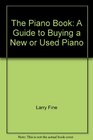 The Piano Book A Guide to Buying a New or Used Piano