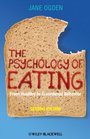 The Psychology of Eating From Healthy to Disordered Behavior