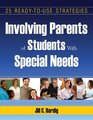 Involving Parents of Students With Special Needs 25 ReadytoUse Strategies
