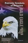Bald Eagle The Story of Our National Bird