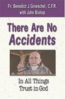 There are No Accidents In All Things Trust in God