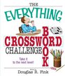 The Everything Crossword Challenge Book Take it to the Next Level