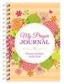 My Prayer Journal Conversations with God