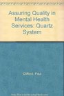 Assuring Quality in Mental Health Services The Quartz System