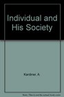 The Individual and His Society The Psychodynamics of Primitive Social Organization
