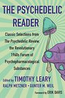 The Psychedelic Reader Classic Selections from the Psychedelic Review the Revolutionary 1960's Forum of Psychopharmacological Substances