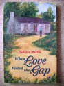 When Love Filled the Gap