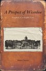 A Prospect of Wivenhoe Recollections of an Essex Town