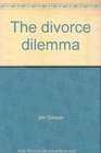 The divorce dilemma