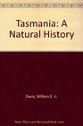 Tasmania A Natural History