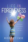 Life in Forgivenes