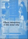 Ethnic Minorities in the Inner City
