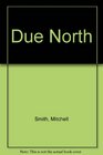 Due North