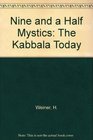 Nine and a Half Mystics The Kabbala Today