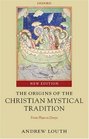 The Origins of the Christian Mystical Tradition