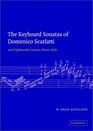 The Keyboard Sonatas of Domenico Scarlatti and EighteenthCentury Musical Style