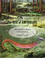 The Rise of Amphibians 365 Million Years of Evolution