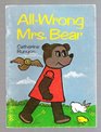 All Wrong Mrs Bear