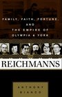 The Reichmanns Family Faith Fortune and the Empire of Olympia  York