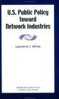 US Public Policy Toward Network Industries