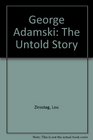 George Adamski The Untold Story