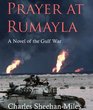 Prayer at Rumayla A Novel of the Gulf War