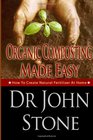 Organic Composting Made Easy How To Create Natural Fertilizer At Home