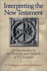 Interpreting the New Testament An Introduction to the Principles and Methods of NT Exegesis
