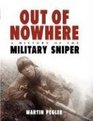 Out of Nowhere A history of the Military Sniper