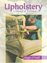Upholstery A Manual of Techniques