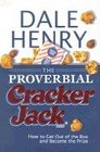 The Proverbial Cracker Jack How To Get Out Of The Box And Become The Prize