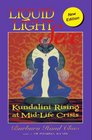 Liquid Light of Sex Kundalini Rising at Mid Life Crisis