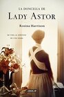 La doncella de Lady Astor Mi vida al servicio de una dama