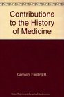 Contributions to the History of Medicine