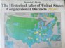 Historical Atlas of United States Congressional Districts Seventeen Hundred and EightyNine Thru Nineteen Hundred and EightyThree