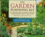 The Garden Planning Kit An Interactive Guide to Designing Planning and Planting the Garden of Your Dreams