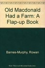 Old Macdonald Had a Farm A Flapup Book