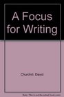 A Focus for Writing