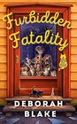 Furbidden Fatality (Catskills Pet Rescue, Bk 1)