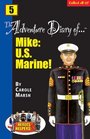 Heroes  Helpers Adventure Diaries Mike US Marine