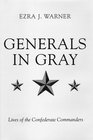 Generals in Gray Lives of the Confederate Commanders