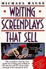 Writing Screenplays That Sell The Complete StepByStep Guide for Writing and Selling to the Movies and Tv from Story Concept to Development Deal