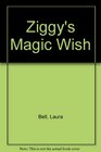 Ziggy's Magic Wish