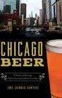 Chicago Beer A History of Brewing Public Drinking and the Corner Bar